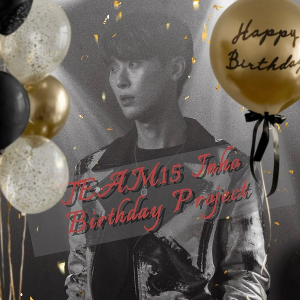 TEAM15 Inho♡ Birthday Project 